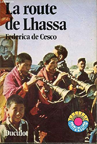 Couverture de La route de Lhassa (Travelling ; 20/21) (French Edition)