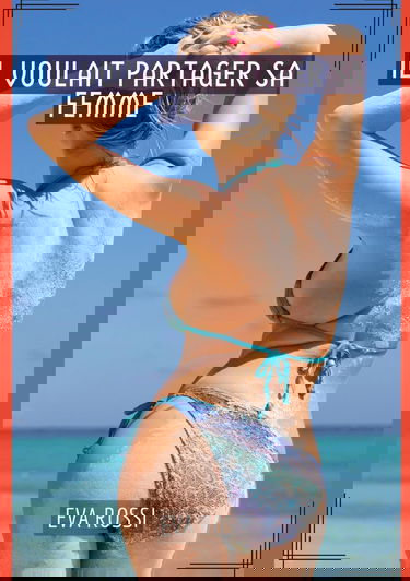 Il voulait partager sa Femme: Contes Érotiques Interdits de Sexe Hard Français