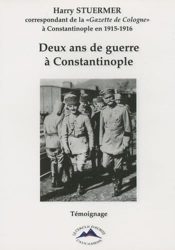 Deux ans de guerre à Constantinople