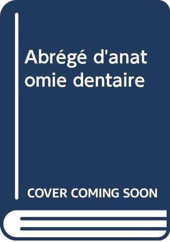 Abrégé d'anatomie dentaire