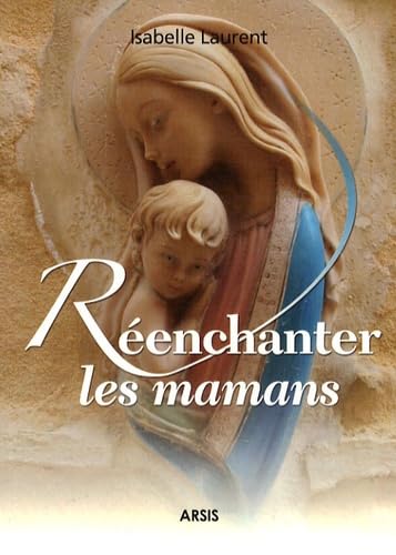 Réenchanter les mamans