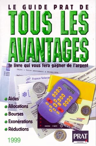 Le guide Prat de tous les avantages : 1999