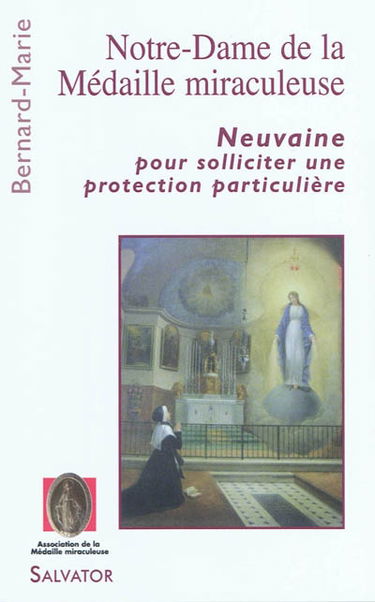 Notre Dame de la médaille miraculeuse : neuvaine pour solliciter une protection particulière