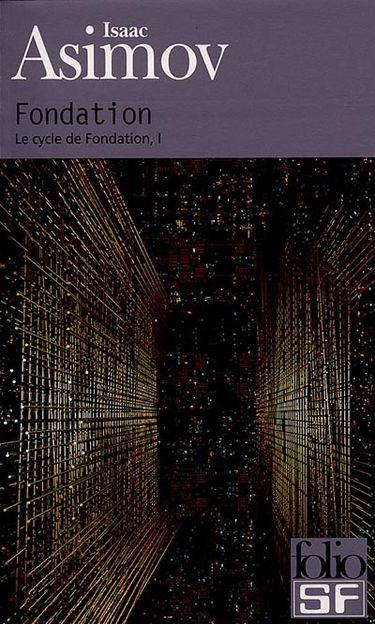 Le cycle de Fondation. Vol. 1. Fondation