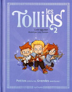 Les Tollins. Vol. 2. Petites créatures, grandes aventures !