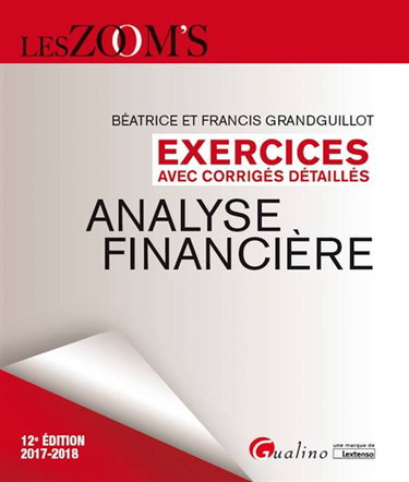 Couverture de Analyse financière : exercices avec corrigés détaillés : 2017-2018 par Béatrice Grandguillot