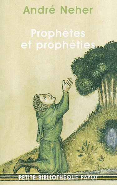 Prophètes et prophéties : l'essence du prophétisme