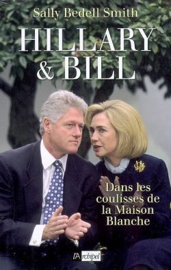 Hillary et Bill : dans les coulisses de la Maison Blanche