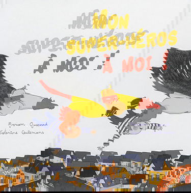 Mon super-héros à moi !