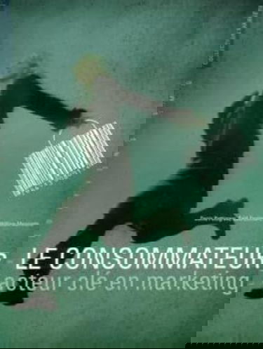 Le consommateur, acteur clé en marketing
