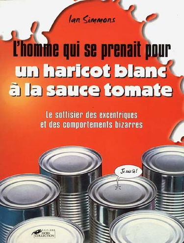 L'homme qui se prenait pour un haricot à la sauce...