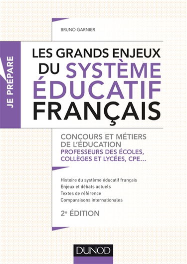 Les grands enjeux du système éducatif français : concours et métiers de l'éducation : professeurs des écoles, collèges et lycées, CPE...