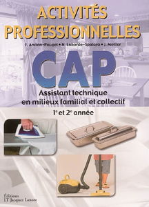 Activités professionnelles CAP assistant technique en milieux familial et collectif : 1re et 2e années