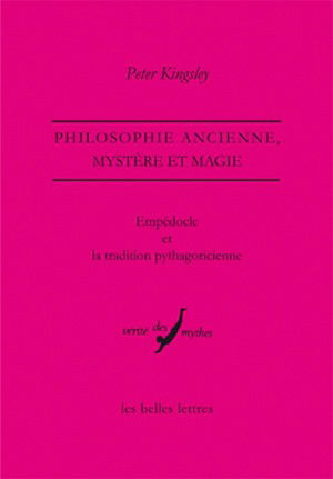 Empédocle et la tradition pythagoricienne : philosophie ancienne, mystère et magie