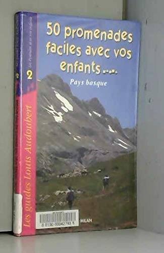50 promenades faciles avec vos enfants dans le Pays Basque