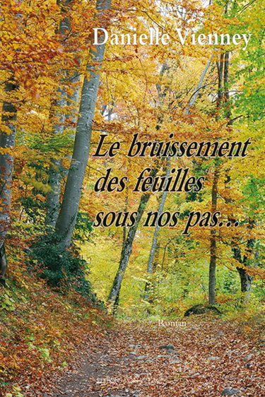 Couverture de Le bruissement des feuilles sous nos pas...