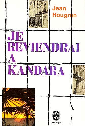 Couverture de Je reviendrai à Kandara. Roman.