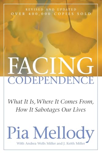 Couverture de Facing Codependence: An Insightful Approach to Healing from Childhood Abuses, Overcoming Love Addiction, and Breaking Free from Toxic Emotions