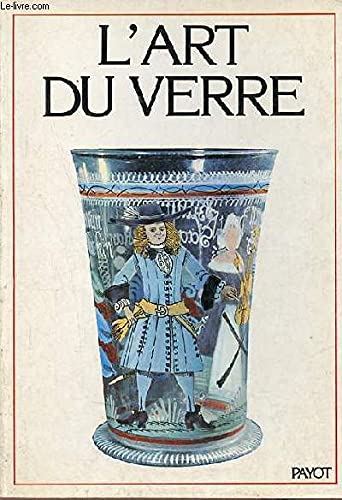L'Art du verre de la Renaissance à nos jours