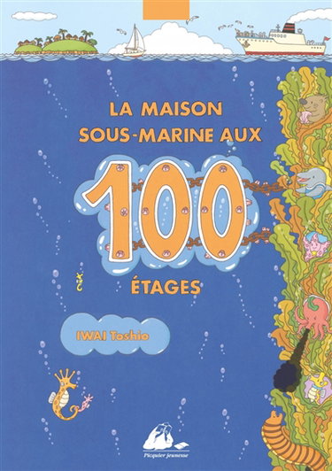 Couverture de La maison sous-marine aux 100 étages