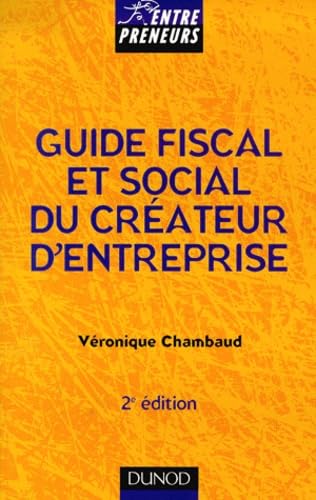 Guide fiscal et social du créateur d'entreprise
