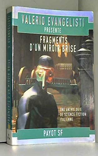 Fragments d'un miroir brisé : anthologie de science-fiction italienne