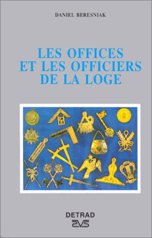 Les Offices et les officiers de la loge