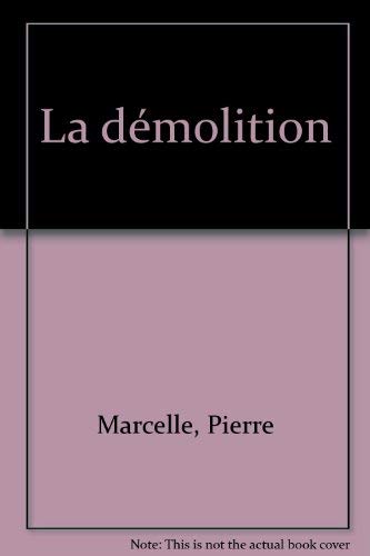 La Démolition