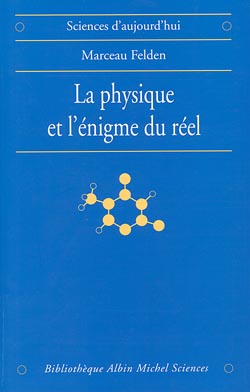 La physique et l'énigme du réel : les difficultés d'interprétation de la théorie quantique et de la relativité générale