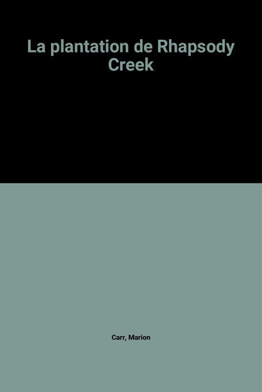 La plantation de Rhapsody Creek