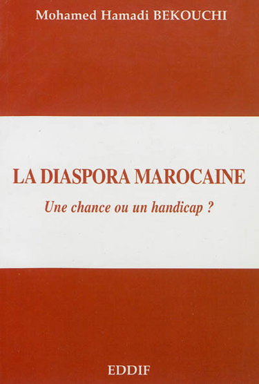 Couverture de La diaspora marocaine, une chance ou un handicap ?