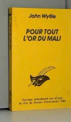 Pour tout l'or du Mali