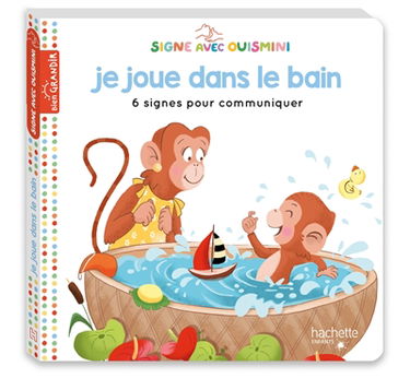 Signe avec Ouismini. Je joue dans le bain : 6 signes pour communiquer