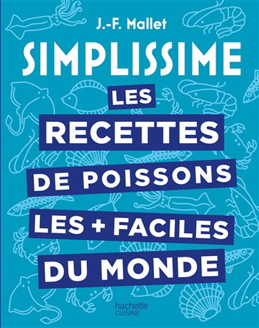 Couverture de Les Recettes de poissons les + faciles du monde par Jean-François Mallet