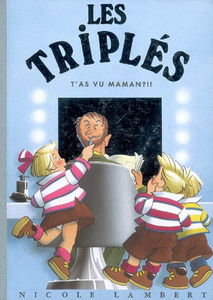 Les triplés. Vol. 11. T'as vu maman !!