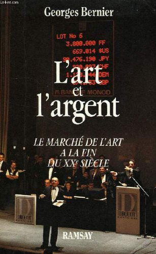 L'art et l'argent : le marche de l'art a la fin du xxe siecle