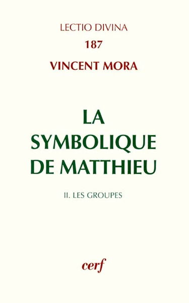 La symbolique de Matthieu. Vol. 2. Les groupes