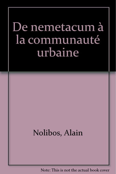 De nemetacum à la communauté urbaine