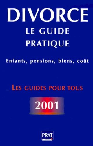 Guide pratique du divorce 2001