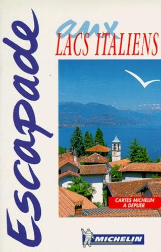 Escapade autour des Lacs italiens