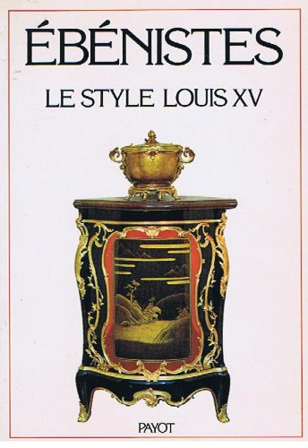 Les Ebénistes du style Louis XV