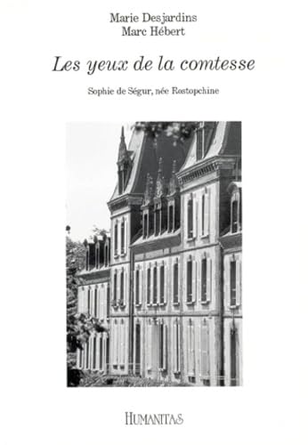 Les Yeux De La Comtesse. Sophie De Segur, Nee Rostopchine