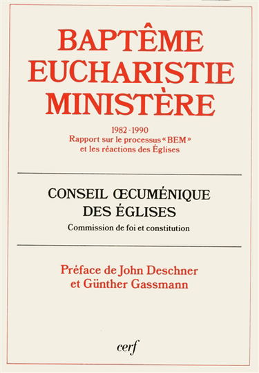 Baptême, eucharistie, ministère : 1982-1990
