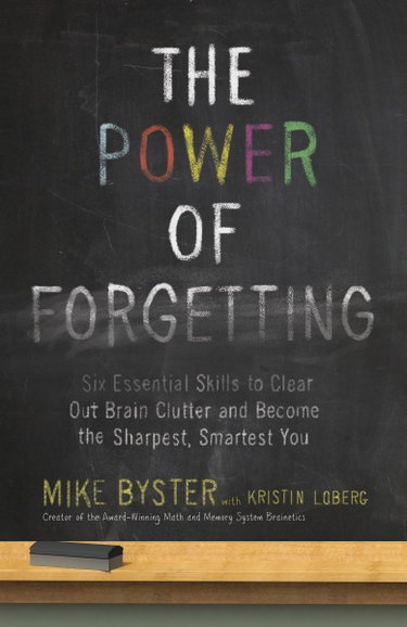 Couverture de The Power of Forgetting: Six Essential Skills to Clear Out Brain Clutter and Become the Sharpest, Smartest You