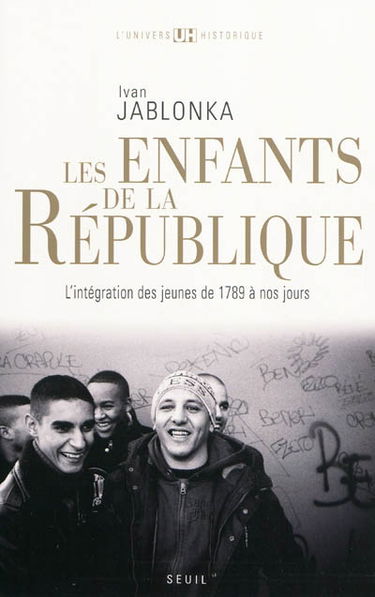 Les enfants de la République : l'intégration des jeunes de 1789 à nos jours