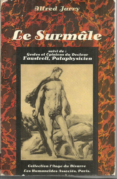 Couverture de Le Surmâle Suivi de Gestes et opinions du docteur Faustroll, pataphysicien (Collection L'Ange du bizarre) par Alfred Jarry