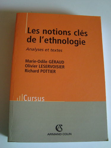 Les Notions Cles De L'Ethnologie. Analyses Et Textes