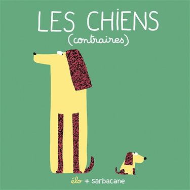Couverture de Les chiens : contraires