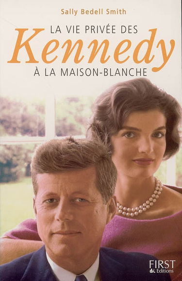 La vie privée des Kennedy à la Maison Blanche