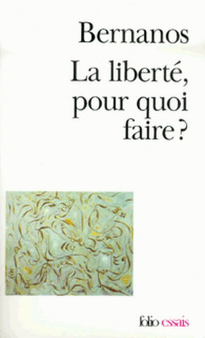 La Liberté pour quoi faire ?